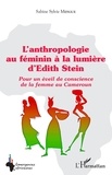 Sabine Sylvie Mengue - L'anthropologie au féminin à la lumière d'Edith Stein - Pour un éveil de conscience de la femme au Cameroun.