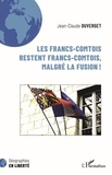 Jean-Claude Duverget - Les Francs-Comtois restent francs-comtois, malgré la fusion !.