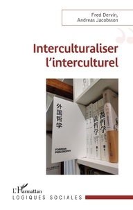 Fred Dervin et Andreas Jacobsson - Interculturaliser l'interculturel.