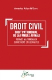 Amadou Aliou N'Diaye - Droit civil - Droit patrimonial de la famille au Mali - Régimes matrimoniaux, successions et libéralités.