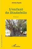 Aminta Dupuis - L'enfant de Dindefello.