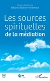 Béatrice Blohorn-Brenneur - Les sources spirituelles de la médiation.