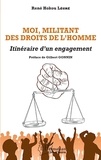 Rene Hokou Legre - Moi, militant des Droits de l'Homme - Itinéraire d'un engagement.