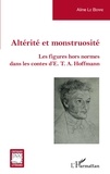 Berre aline Le - Altérité et monstruosité - Les figures hors normes dans les contes d'E.T.A. Hoffmann.