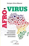 Serigne Aliou Mbacké - Afro-virus - Comment déconfiner les mentalités africaines.