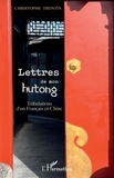 Christophe Trontin - Lettres de mon hutong - Tribulations d'un français en Chine.