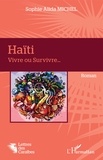 Sophie Alida Michel - Haïti - Vivre ou survivre....