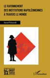 Daniel Polverelli - Le rayonnement des institutions napoléoniennes à travers le monde.