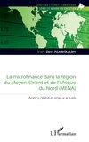 Ines Ben Abdelkader - La microfinance dans la région du Moyen-Orient et de l'Afrique du Nord (MENA) - Aperçu global et enjeux actuels.