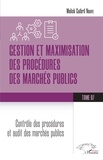 Malick Guibril Ndiaye - Gestion et maximisation des procédures des marchés publics Tome 7 - Contrôle des procédures et audit des marchés publics.