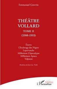 Emmanuel Genvrin - Théâtre Vollard - Tome 2 (1988-1993).