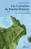 Guy Pommares - Les Corsaires de Puerto Francés - Une hypothèse historique.
