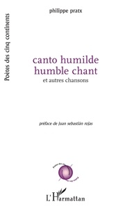 Philippe Pratx - Canto humilde humble chant - et autres chansons.