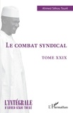Ahmed Sékou Touré - Le combat syndical.