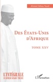 Ahmed Sékou Touré - Des Etats-Unis d'Afrique.