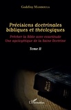 Godefroy Mamboula - Précisions doctrinales bibliques et théologiques - Tome II, Prêcher la Bible avec exactitude - Une apologétique de la Saine Doctrine.