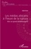 Guila Thiam - Les médias africains à l'heure de la rupture - Vers un grand rétablissement.