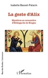 Isabelle Basset-Palacin - La geste d'Alix - Mystères au monastère d'Hildegarde de Bingen.