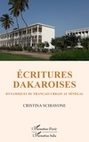Cristina Schiavone - Ecritures dakaroises - Dynamiques du français urbain au Sénégal.