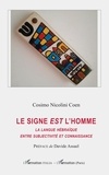 Cosimo Nicolini Coen - Le signe est l'Homme - La langue hébraïque entre subjectivité et connaissance.