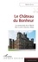 Fabrice Guého - Le Château du Bonheur - La construction de la liberté dans la série Downton Abbey.