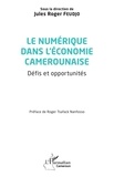 Jules Roger Feudjo - Le numérique dans l'économie camerounaise - Défis et opportunités.