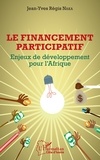 Jean-Yves Régis Naka - Le financement participatif - Enjeux de développement pour l'Afrique.