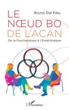 Bruno Dal-Palu - Le noeud bo de Lacan - De la psychanalyse à l'EmètAnalyse.
