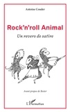 Antoine Couder - Rock'n'roll Animal - Un revers de satire.