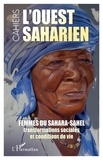 Camille Evrard et Erin Pettigrew - L'ouest saharien N° 16/2022 : Femmes du Sahara-Sahel - Transformation sociales et conditions de vie.
