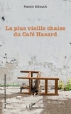 Hanen Allouch - La plus vieille chaise du Café Hasard.