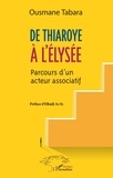 Ousmane Tabara - De Thiaroye à l'Elysée - Parcours d'un acteur associatif.
