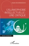 Rafik Hiahemzizou - L'islamophobie intellectuelle - Une critique.