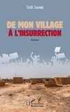 Sidi Sidibé - De mon village à l'insurrection.