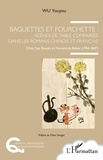 Youyou Wu - Baguettes et fourchette : scènes de table comparées dans les romans chinois et français - Chez Cao Xueqin et Honoré de Balzac (1784-1847).