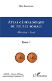 Marc Fontrier - Atlas généalogique du peuple somali - Abtirsiino - essai, Tome 2.