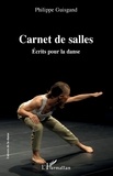 Philippe Guisgand - Carnet de salles - Ecrits pour la danse.