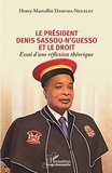 Nguelet henry marcelin Dzouma - Le président Denis Sassou-N'Guesso et le droit - Essai d'une réflexion théorique.