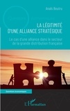 Anaïs Boutru - La légitimité d'une alliance stratégique - Le cas d'une alliance dans le secteur de la grande distribution française.