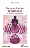 Delia Oprea - Communication et médiation - Le défi de la numérisation.