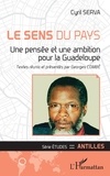 Cyril Serva - Le sens du pays - Une pensée et une ambition pour la Guadeloupe.