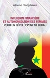 Alioune Niang Mbaye - Inclusion financière et autonomisation des femmes pour un développement local.