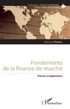 Zakaria Firano - Fondements de la finance de marché - Théories et applications.