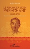 André Couture - Le romancier indien Premchand (1880-1936) - L'homme, ses aspirations, les secrets de son art.