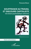 Françoise Denan - Souffrance au travail et discours capitaliste - Une lecture psychanalytique subversive.