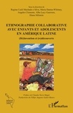 Machado e silva regina Coeli et Whitney maria Dantas - Ethnographie collaborative avec enfants et adolescents en Amérique Latine - (Ré)invention et (re)découverte.