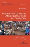 Liliane Hodieb - Description du Wushi, langue Grassfields du Cameroun.