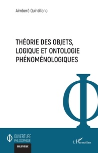 Aimberê Quintiliano - Théorie des objets, logique et ontologie phénoménologiques.