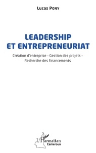 Lucas Pony - Leadership et entrepreneuriat - Création d'entreprise - Gestion des projets - Recherche des financements.