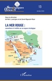 Marc Lavergne et David Rigoulet-Roze - Orients stratégiques N° 13/2022 : La mer Rouge : convoitises et rivalités sur un espace stratégique.